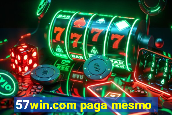 57win.com paga mesmo